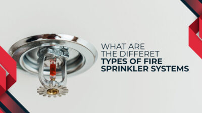 What Are The Different Types Of Fire Sprinkler Systems? Which Is Best For You?